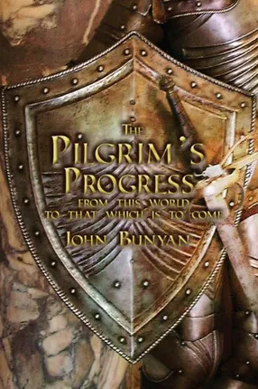 The cover of The Pilgrim's Progress by John Bunyan, gold lettering on a knight's shield and armour